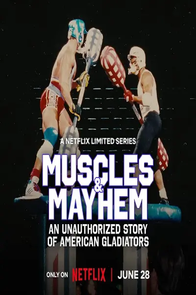 Cơ bắp và bê bối: Câu chuyện của American Gladiators (Muscles & Mayhem: An Unauthorized Story of American Gladiators)