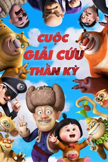 Cuộc Giải Cứu Thần Kỳ (Boonie Bears: To the Rescue)