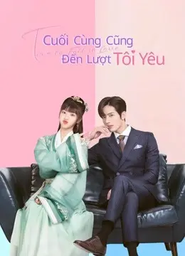 Cuối Cùng Cũng Đến Lượt Tôi Yêu (Time to Fall in Love)