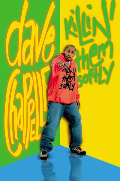 Dave Chaplelle: Tiếng Cười Nhẹ Nhàng (Dave Chappelle: Killin' Them Softly)