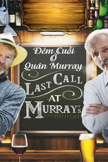 Đêm Cuối Ở Quán Murray (Last Call At Murray's)