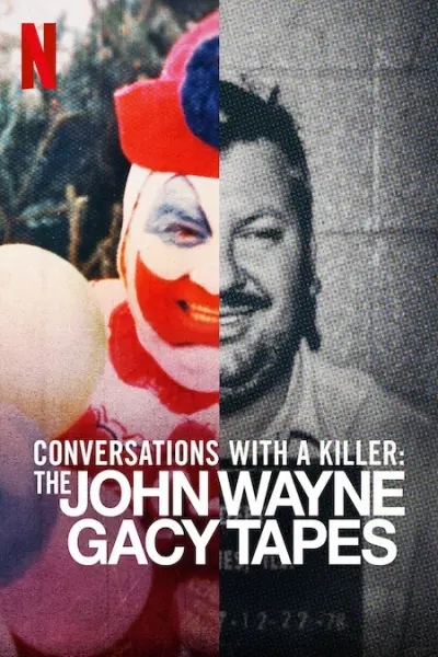 Đối thoại với kẻ sát nhân: John Wayne Gacy (Conversations with a Killer: The John Wayne Gacy Tapes)