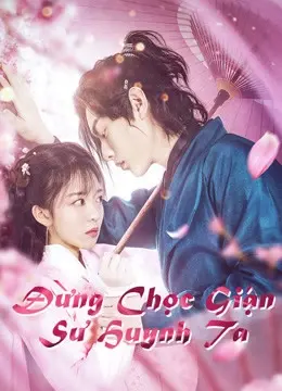 Đừng Chọc Giận Sư Huynh Ta (Fall in Love with My Badboy)