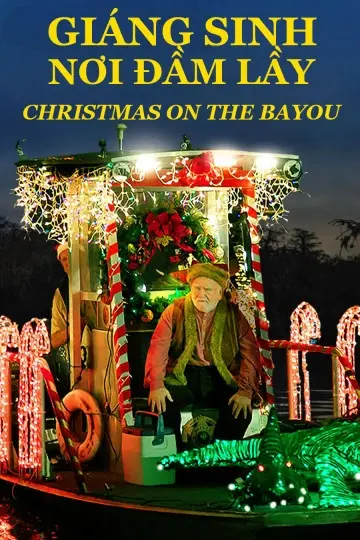 Giáng Sinh Nơi Đầm Lầy (Christmas on the Bayou)
