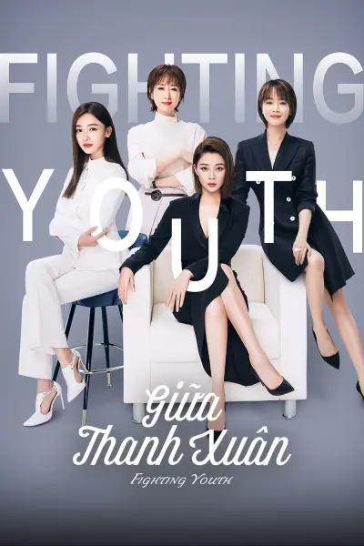 Giữa Thanh Xuân (Fighting Youth)