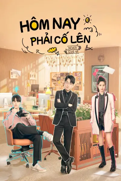 Hôm Nay Phải Cố Lên (Never Give Up)