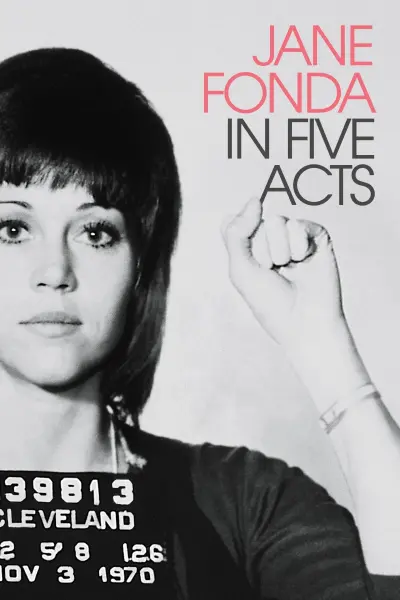 Jane Fonda Trong Năm Hồi Kịch Cuộc Đời (Jane Fonda in Five Acts)