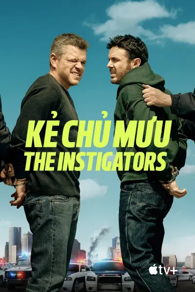 Kẻ Chủ Mưu (The Instigators)