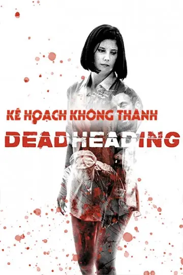 Kế Hoạch Không Thành (Dead Heading)
