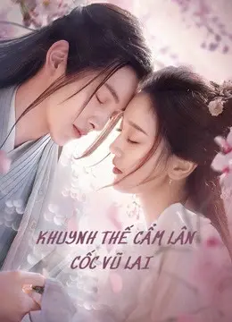 Khuynh Thế Cẩm Lân Cốc Vũ Lai (Eternal Love Rain)