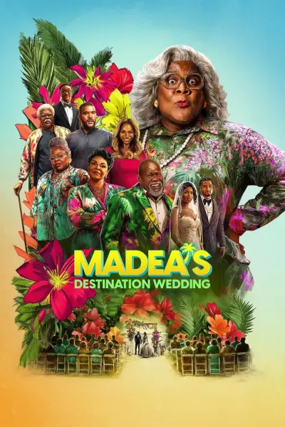 Madea: Lễ Cưới Khó Quên (Madea's Destination Wedding)
