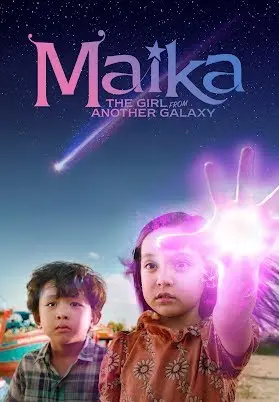 Maika - Cô bé đến từ hành tinh khác (Maika: The Girl From Another Galaxy)