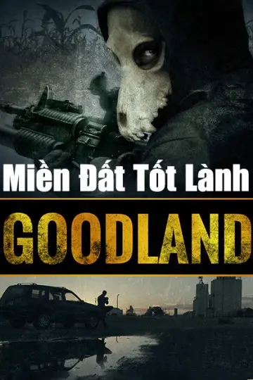Miền Đất Tốt Lành (Goodland)