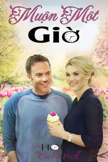 Muộn Một Giờ (An Hour Behind)