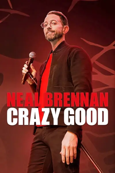 Neal Brennan: Tốt điên cuồng (Neal Brennan: Crazy Good)