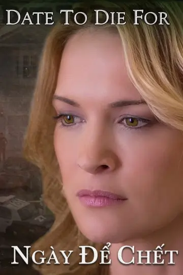 Ngày Để Chết (Date To Die For)