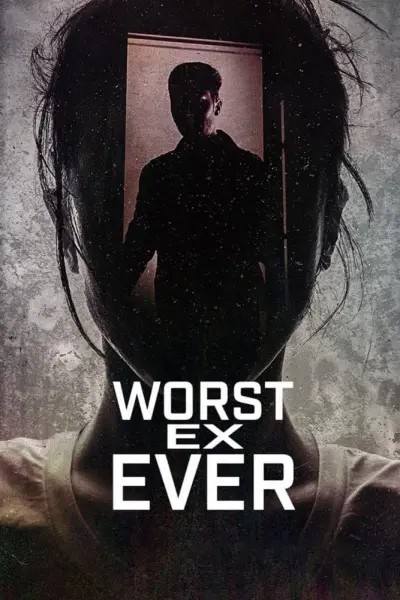 Người yêu cũ tệ nhất (Worst Ex Ever)