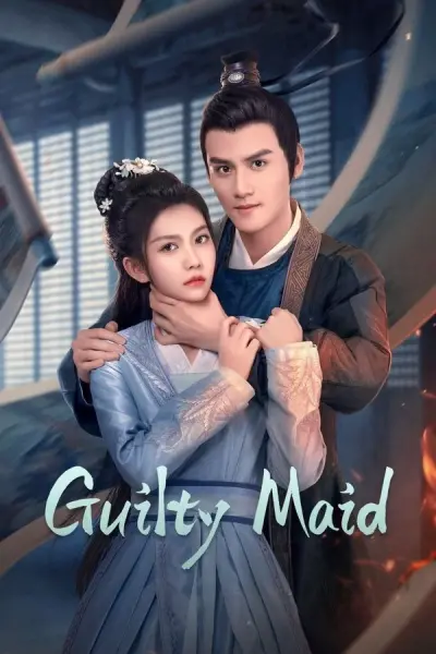 Nha Hoàn Thế Tội (Guilty Maid)