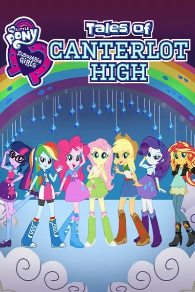Những cô gái Equestria: Câu chuyện trường trung học Canterlot (Equestria Girls: Tales of Canterlot High)