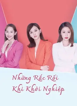 Những Rắc Rối Khi Khởi Nghiệp (The Arc of Life)