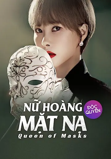 Nữ Hoàng Mặt Nạ (Queen of Masks)