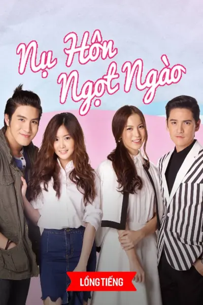 Nụ Hôn Ngọt Ngào (Kiss The Series)
