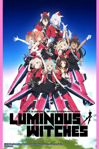 Phi Đội Ma Pháp Thần Tượng Liên Minh Không Quân - Phù Thủy Ánh Dương (League of Nations Air Force Aviation Magic Band Luminous Witcheseses)