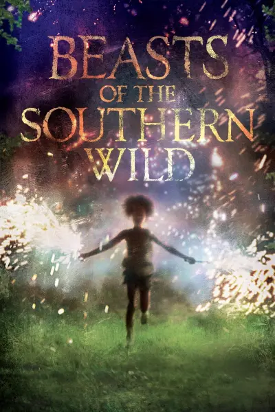 Quái Vật Miền Nam Hoang Dã (Beasts of the Southern Wild)