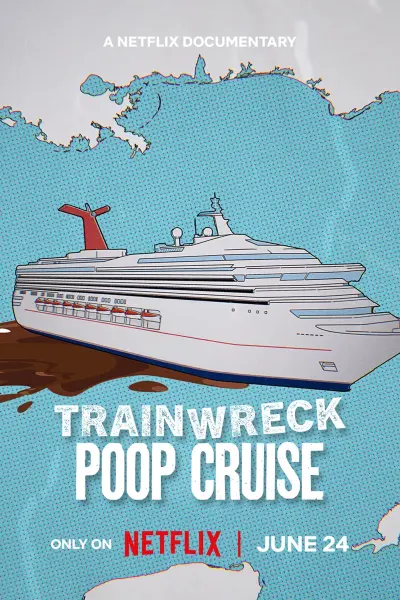 Thảm họa toàn tập: Du thuyền xú uế (Trainwreck: Poop Cruise)