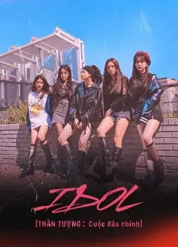 Thần tượng: Cuộc đảo chính (IDOL: The Coup)