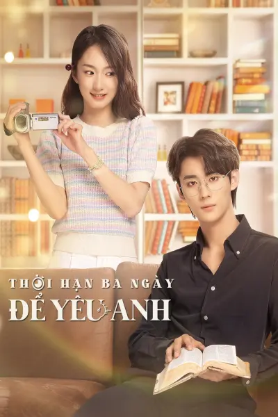 Thời Hạn Ba Ngày Để Yêu Anh (Love Me in Three Days)