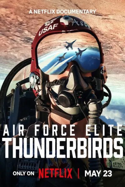Thunderbirds: Phi Đội Tinh Nhuệ Của Không Lực Mỹ (Air Force Elite: Thunderbirds)