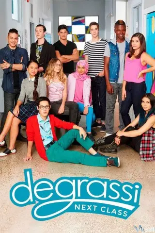 Trường Degrassi: Lớp kế tiếp (Phần 4) (Degrassi: Next Class (Season 4))