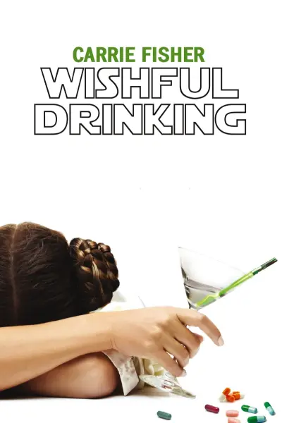 Uống Vì Khát Khao (Carrie Fisher: Wishful Drinking)