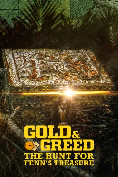 Vàng và lòng tham: Cuộc săn tìm kho báu của Fenn (Gold & Greed: The Hunt for Fenn's Treasure)
