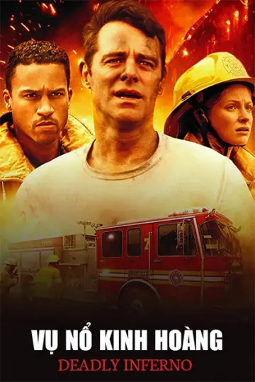 Vụ Nổ Kinh Hoàng (Deadly Inferno)