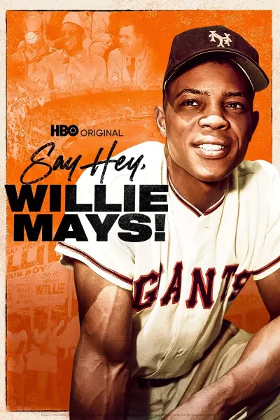 Willie Mays, Một Huyền Thoại (Say Hey, Willie Mays!)