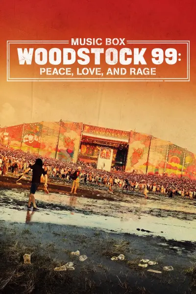 Woodstock 99: Hòa Bình, Tình Yêu và Cơn Thịnh Nộ (Woodstock 99: Peace, Love, and Rage)