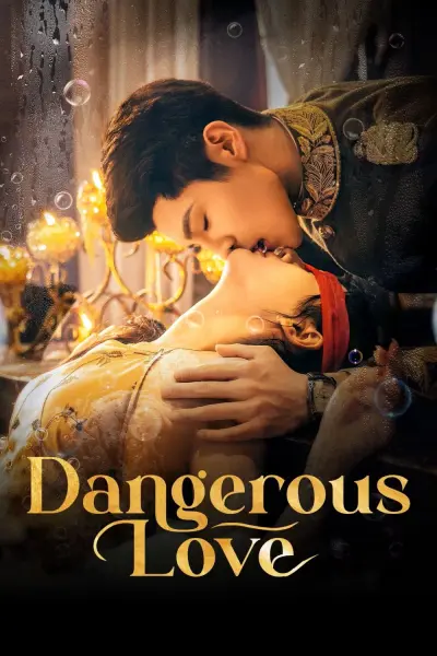 Bộ Bộ Sênh Hoan (Dangerous Love)