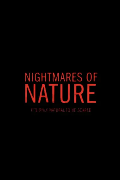 Ác Mộng Của Thiên Nhiên (Nightmares of Nature)