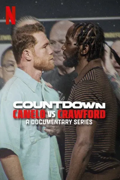 Đếm ngược: Canelo vs. Crawford (Countdown: Canelo vs. Crawford)
