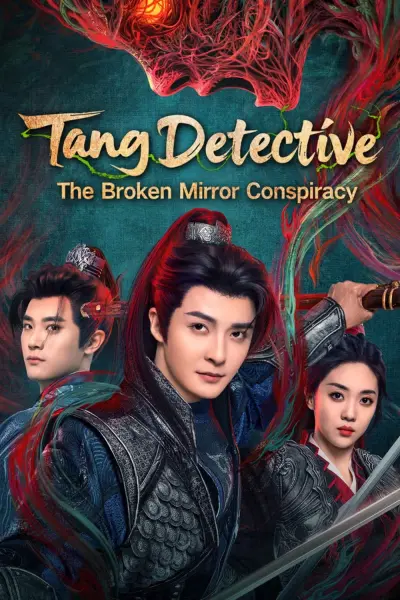Đường Thám: Thịnh Thế Thiếu Niên (Tang Detective: The Broken Mirror Conspiracy)