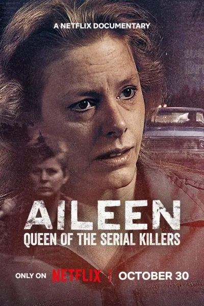 Aileen: Nữ Hoàng Sát Nhân Hàng Loạt (Aileen: Queen of the Serial Killers)