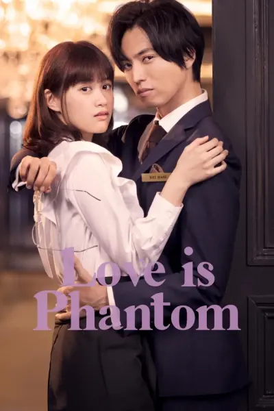 Ảo Ảnh Tình Yêu (Love is Phantom)