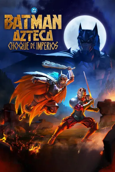 Batman Aztec: Đế Chế Huyết Chiến (Aztec Batman: Clash of Empires)