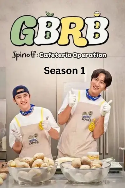 Gieo Gì Gặt Nấy - Ngoại Truyện (GBRB Spinoff: Cafeteria Operation)