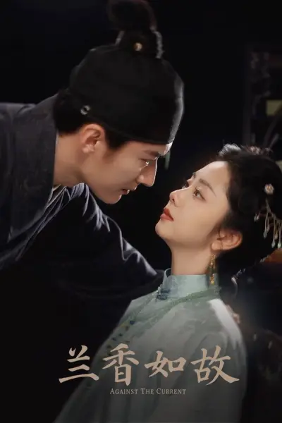 Lan Hương Như Cố (Against the Current)