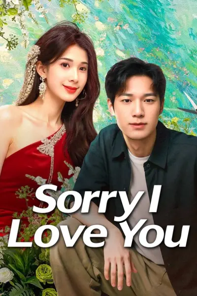 Xin Lỗi, Lỡ Đụng Phải Em Rồi (Sorry I Love You)