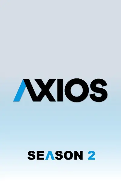 Axios (Phần 2) (Axios (Season 2))