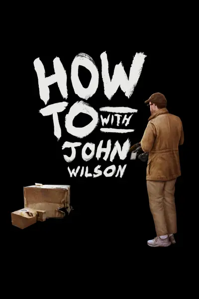 Cách Để... Với John Wilson (Phần 3) (How To with John Wilson (Season 3))